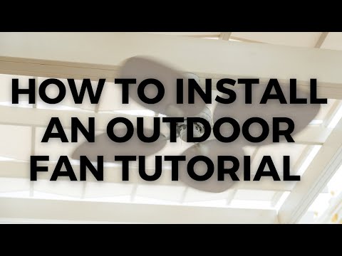 How to install an outdoor fan