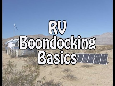 RV Boondocking Basics - Finding Spots, Conserving Water, Solar &amp; Electricity